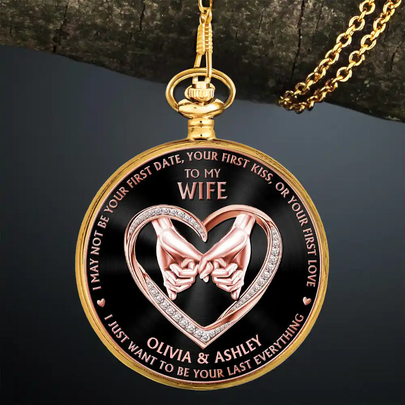 Gift For Couples,Gift For Husband,Gift For Boyfriend,LGBT,Gift For Men,Gift For Wife,Gift For Women,Love - 3D Metal Effect Couple Holding Hands I Want To Be Your Last Everything - Personalized Pocket Watch