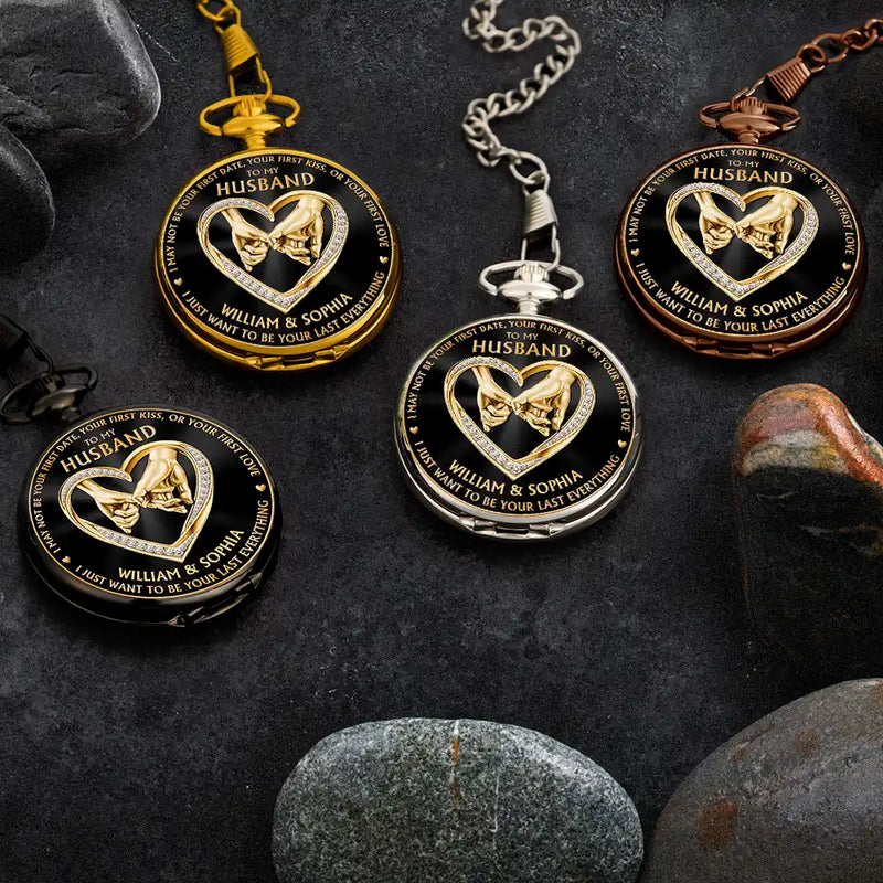 Gift For Couples,Gift For Husband,Gift For Boyfriend,LGBT,Gift For Men,Gift For Wife,Gift For Women,Love - 3D Metal Effect Couple Holding Hands I Want To Be Your Last Everything - Personalized Pocket Watch