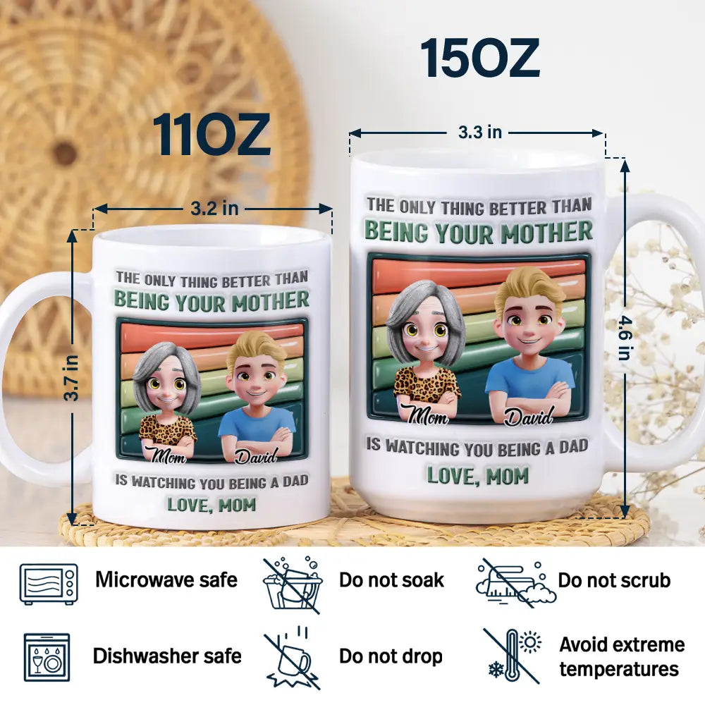 Gift For Father,Mom - Sons,Happy,Vector - Watching You Being A Dad Mom - 3D Inflated Effect Printed, Personalized White Edge-to-Edge Mug