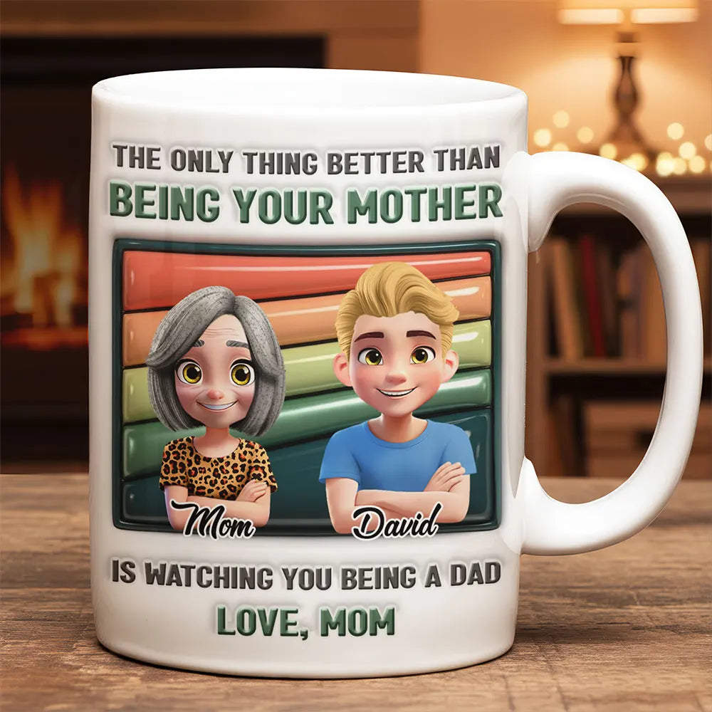 Gift For Father,Mom - Sons,Happy,Vector - Watching You Being A Dad Mom - 3D Inflated Effect Printed, Personalized White Edge-to-Edge Mug
