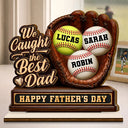 Gift For Father,Gift For Grandpa,Gift For Mother,Gift For Grandma,Top Market,Non-Eng,Icon,Confident - Best Catch Ever Baseball Softball We Caught The Best Dad Mom - Personalized Custom Shaped Wooden Plaque