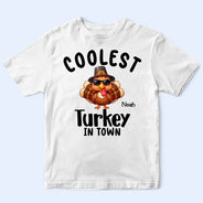 Gift For Kids,Icon,Playful,Thanksgiving - Thanksgiving Gift For Kids - Personalized Coolest Turkey In Town T Shirt
