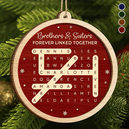 Gift For Siblings - Personalized Word Search Puzzle Brothers & Sisters Forever Linked Together 2-Layered Wooden Ornament
