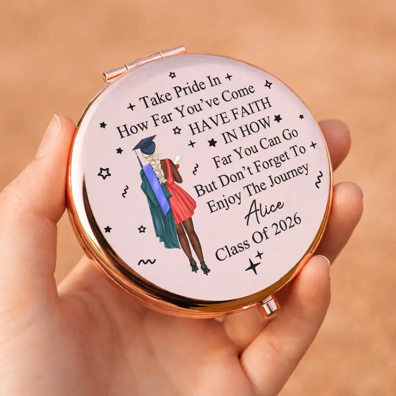 Graduation,Gift For Women,Gift For Men,Dad - Daughters (Adult),Gift For Daughter,Mom - Daughters (Adult),Dad - Sons,Gift For Son,Mom - Sons,Happy - Take Pride In How Far You've Come - Personalized Compact Mirror