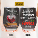 Teacher Educator Counselor Principal School Survive On Apple Custom Wine Tumbler