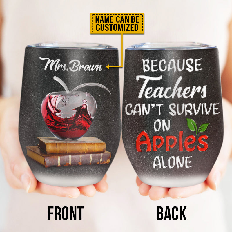 Teacher Educator Counselor Principal School Survive On Apple Custom Wine Tumbler