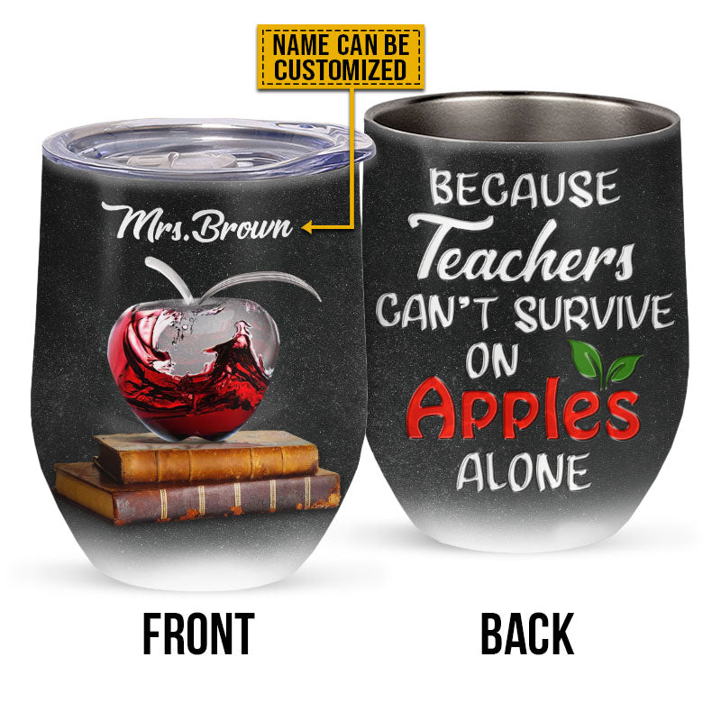 Teacher Educator Counselor Principal School Survive On Apple Custom Wine Tumbler