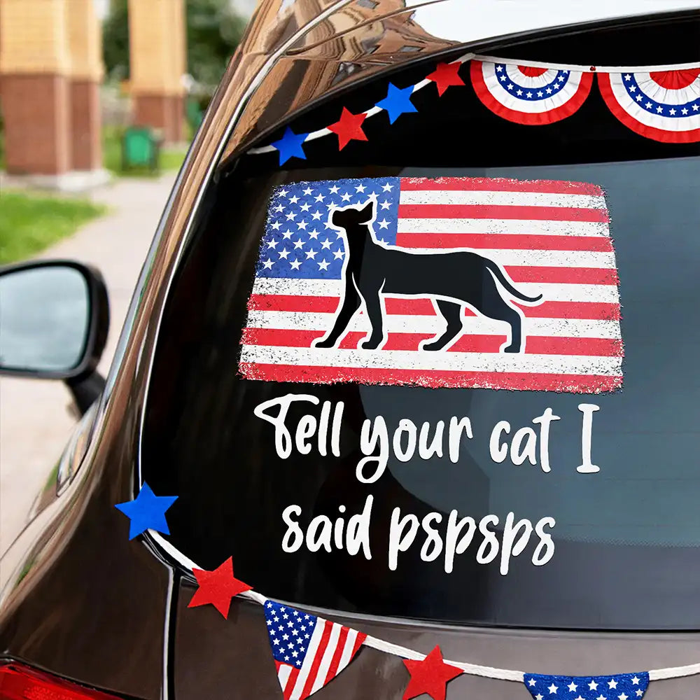 Tell Your Cat I Said Pspsps Cat Side View - Personalized Decor Decal