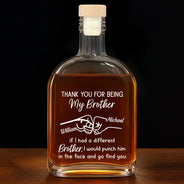 Gift For Brothers,Funny - Thank You For Being My Brother - Personalized Whiskey Bottle
