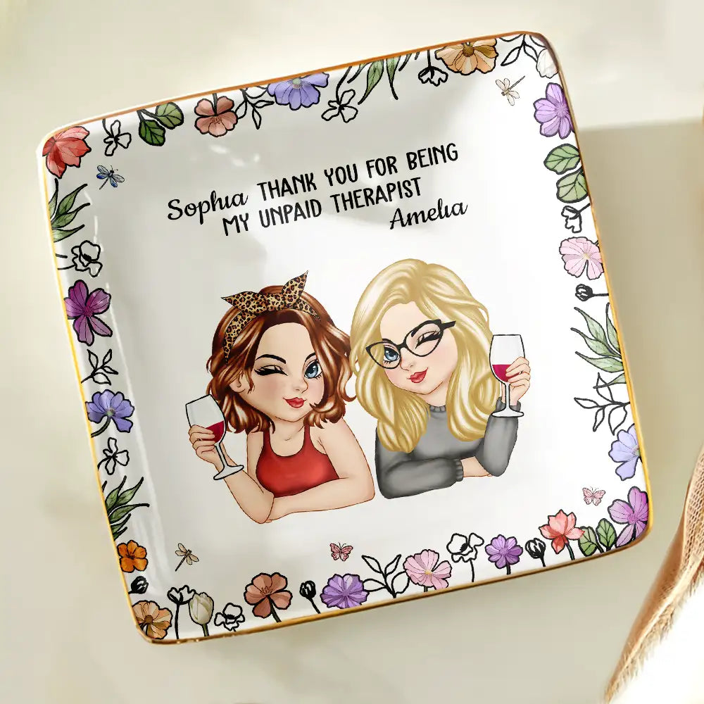 Thank You For Being My Unpaid Therapist Bestie - Personalized Ring Dish