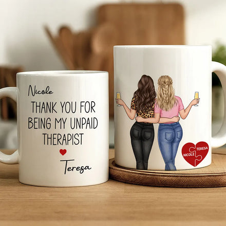 Thank You For Being My Unpaid Therapist Besties Backside - Personalized White Edge-to-Edge Mug