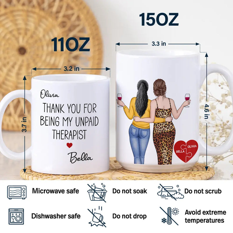 Gift For Bestie,Happy - Thank You For Being My Unpaid Therapist Besties Backside - Personalized White Edge-to-Edge Mug