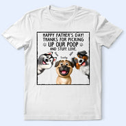 Dog Lovers, Dog Dad, Funny - Thanks For Picking Up My Poo Dog Lovers - Personalized T Shirt