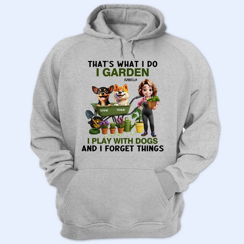 Gardening,Gift For Women,Gift For Men,Pet Lovers,Pet Mom,Pet Dad,Dog Lovers,Dog Mom,Dog Dad,Happy - That's What I Do I Garden I Play With Dogs - Personalized T Shirt