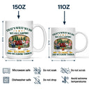 Gift For Couples, Gift For Husband, Gift For Wife, Gift For Boyfriend, Gift For Girlfriend, Love - That's What I Do I Go Camping I Drink - Personalized Mug - Personalized Mug