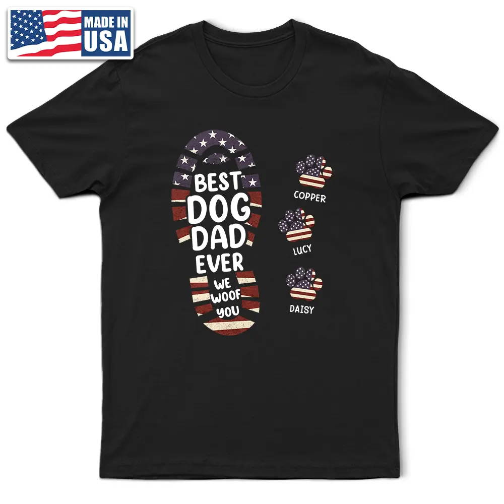 Dog Dad,Cat Dad,Pet Dad,Top Market,Independence Day,Icon,Adorable - The Best Dog Dad We Woof You Paw Prints - Personalized T Shirt