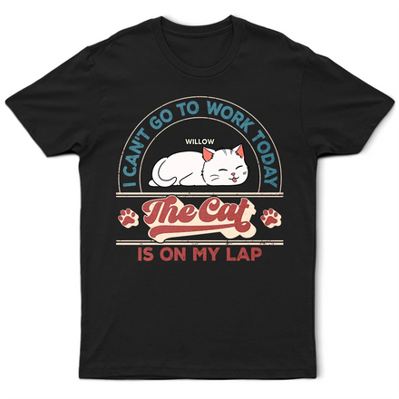 The Cat Is On My Lap - Personalized T Shirt