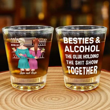 The Glue Holding Together - Personalized Shot Glass