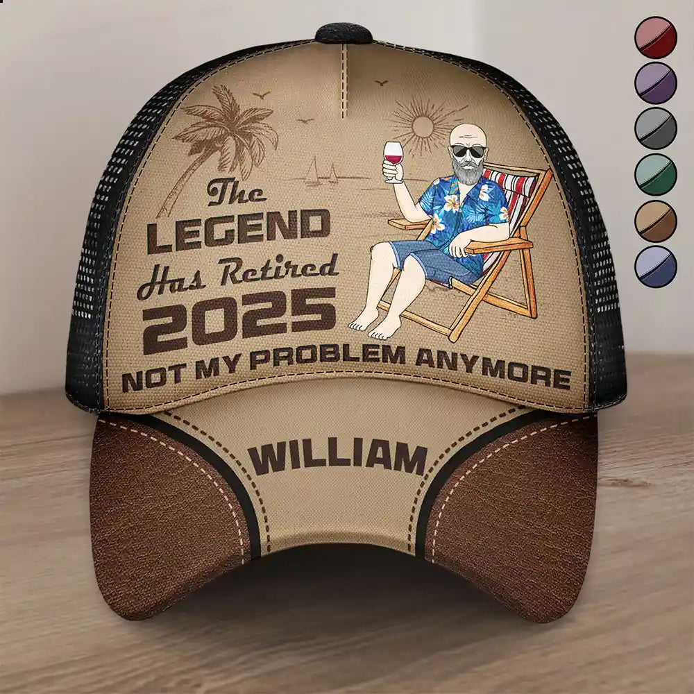 The Legend Has Retired Not My Problem Anymore - Personalized Mesh-back Casual Cap
