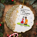 Sentimental,Gift For Children,Gift For Mother,Mom - Daughter (Adult),Gift For Daughter,Vector,Icon - The Love Between Mother And Daughters Is Forever - Personalized Resin Ornament