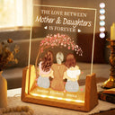 Mom - Daughters (Adult),Gift For Mother,Gift For Daughter,Love,Happy - The Love Between Mother & Daughters Is Forever - Personalized Night Light
