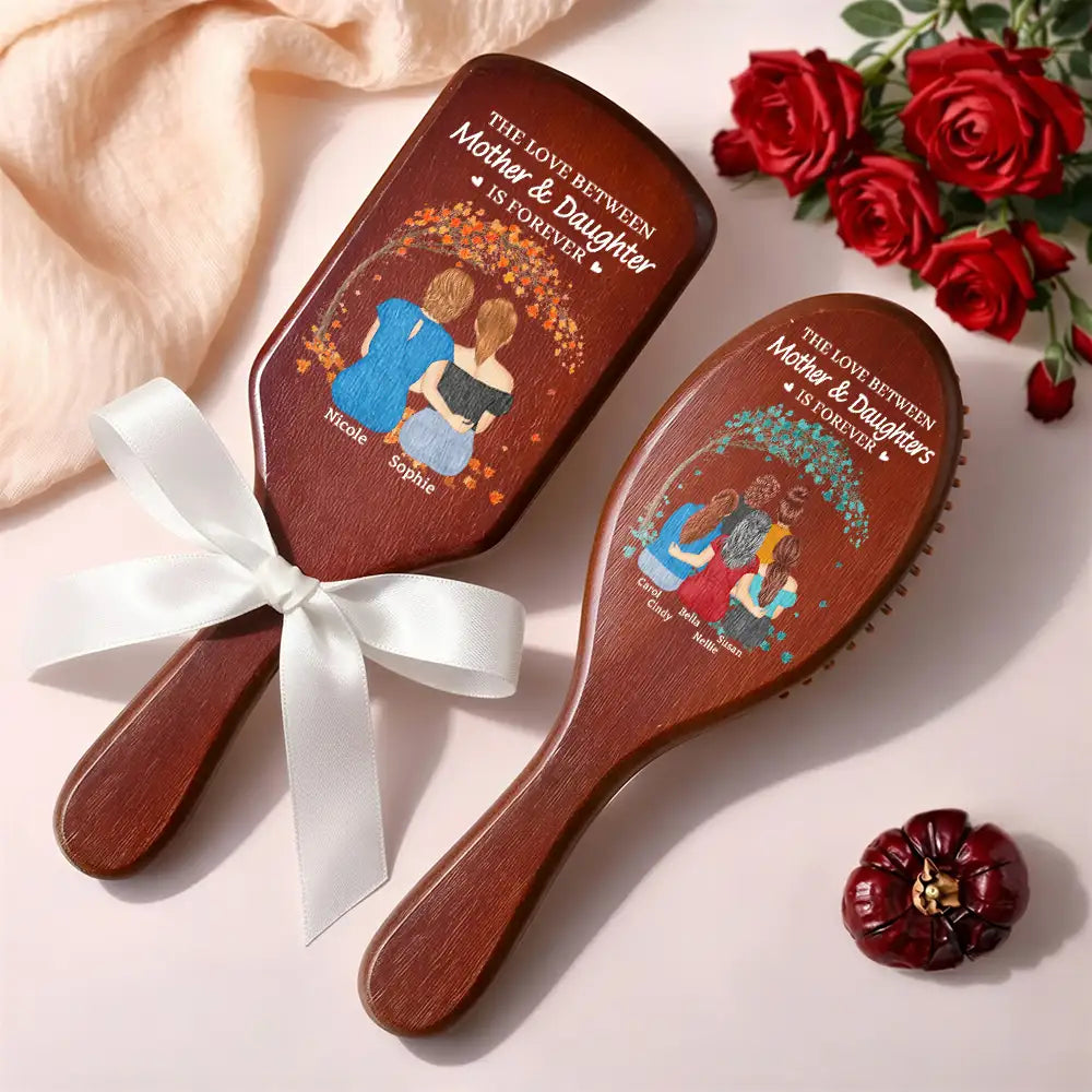 Gift For Women,Gift For Mother,Gift For Daughter,Mom,Daughters (Adult),Love - The Love Between Mother & Daughters Is Forever - Personalized Wooden Hair Brush