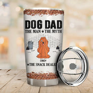 Dog Dad,Pet Lovers,Gift For Father,Playful,Vector - Dog Dad The Man The Myth The Snack Dealer - Personalized Tumbler