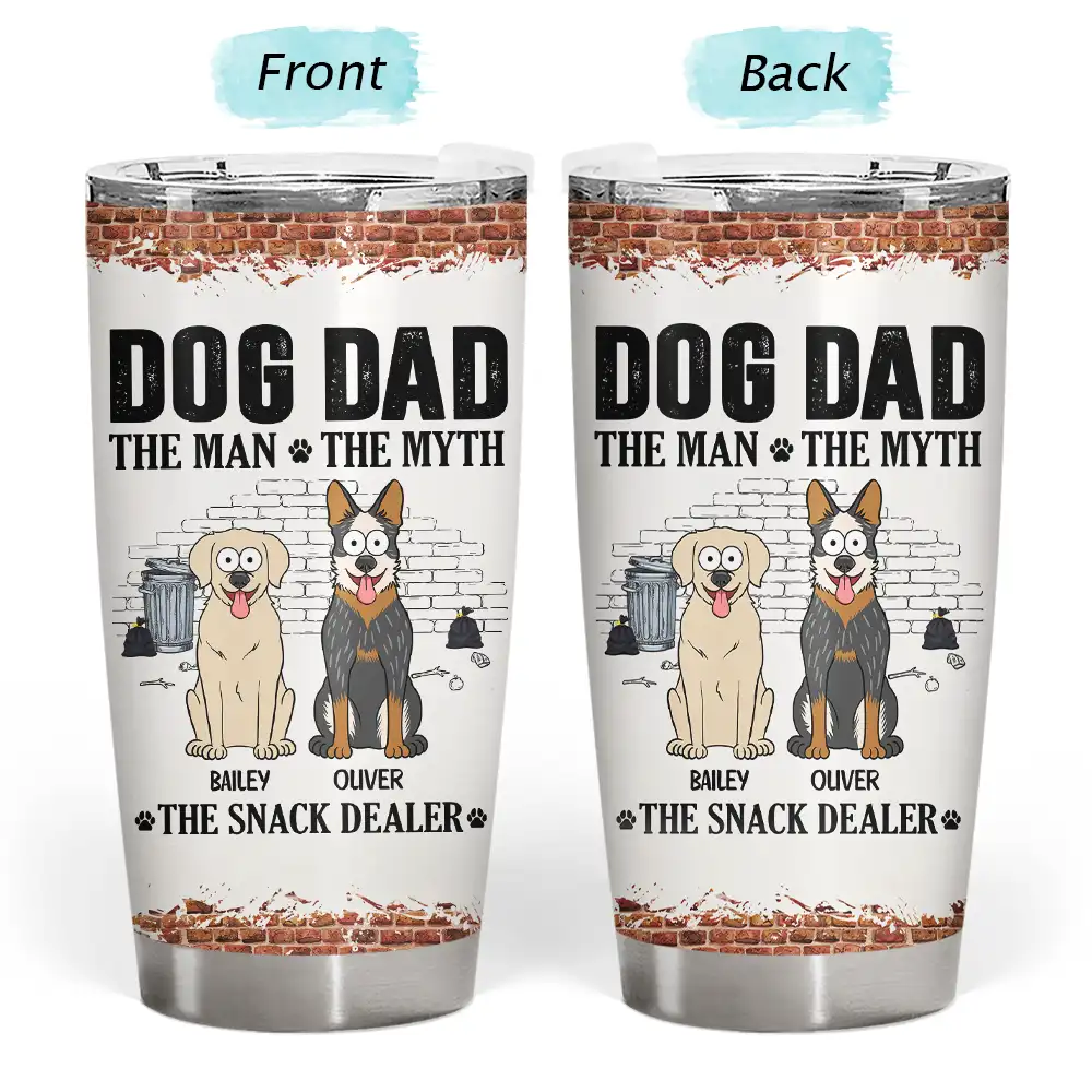 Dog Dad,Pet Lovers,Gift For Father,Playful,Vector - Dog Dad The Man The Myth The Snack Dealer - Personalized Tumbler