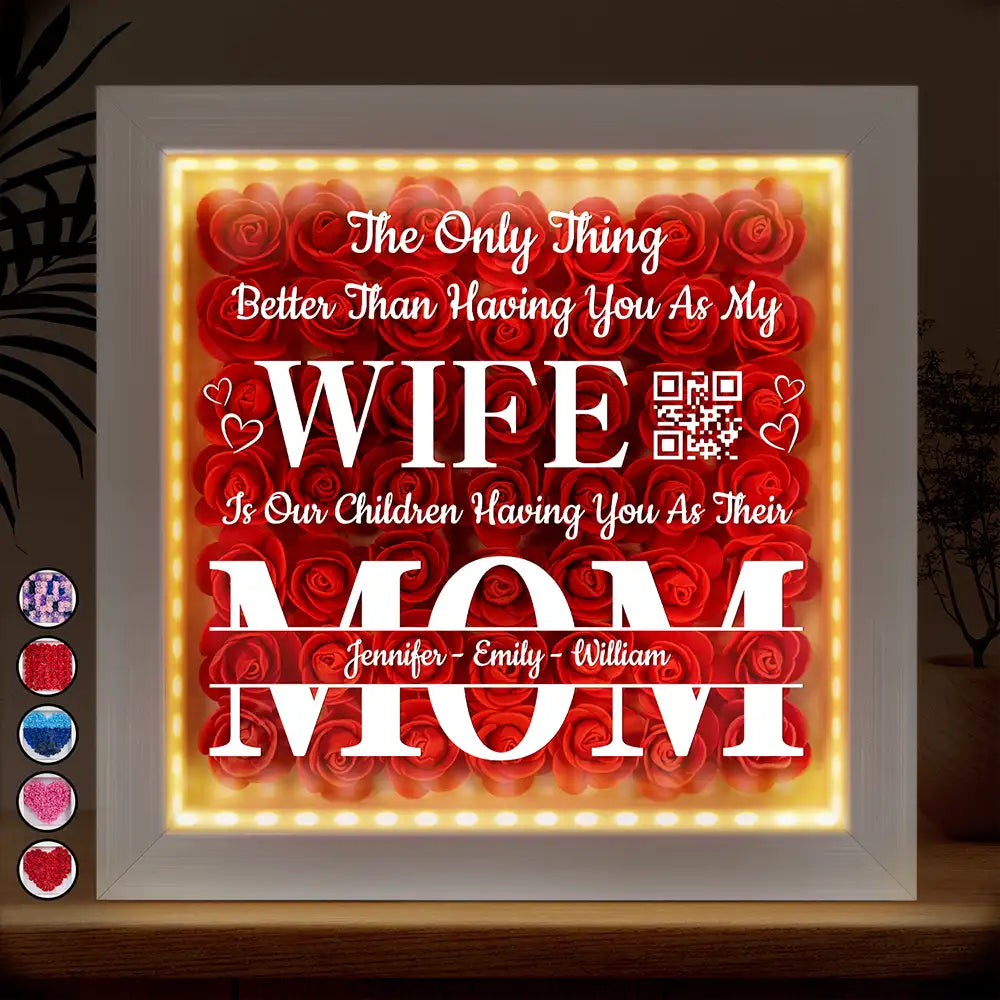 The Only Thing Better Is Our Children Having You As Their Mom - Personalized LED Light Flower Shadow Box