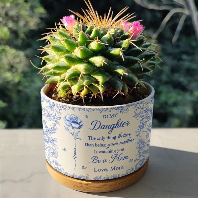 Gift For Daughter,Mom - Daughters (Adult),Mom - Daughters (Young),Love - The Only Thing Better Than Being Your Mother Toile - Personalized Ceramic Plant Pot