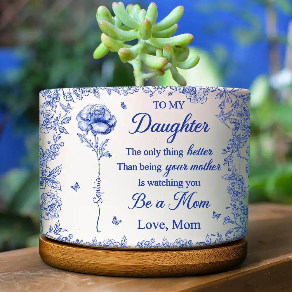 Gift For Daughter,Mom - Daughters (Adult),Mom - Daughters (Young),Love - The Only Thing Better Than Being Your Mother Toile - Personalized Ceramic Plant Pot