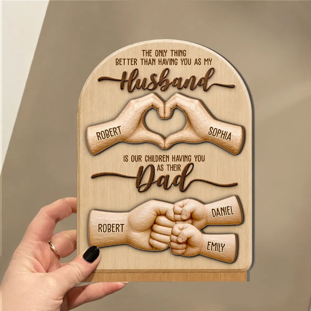 Gift For Father,Top Market,Grateful,Vector - The Only Thing Better Than Having You As Husband - Personalized Custom Shaped Wooden Plaque