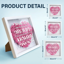 Gift For Couples, Gift For Wife, Gift For Mother, Happy - The Only Thing Better Than Having You As My Wife - Personalized Flower Shadow Box