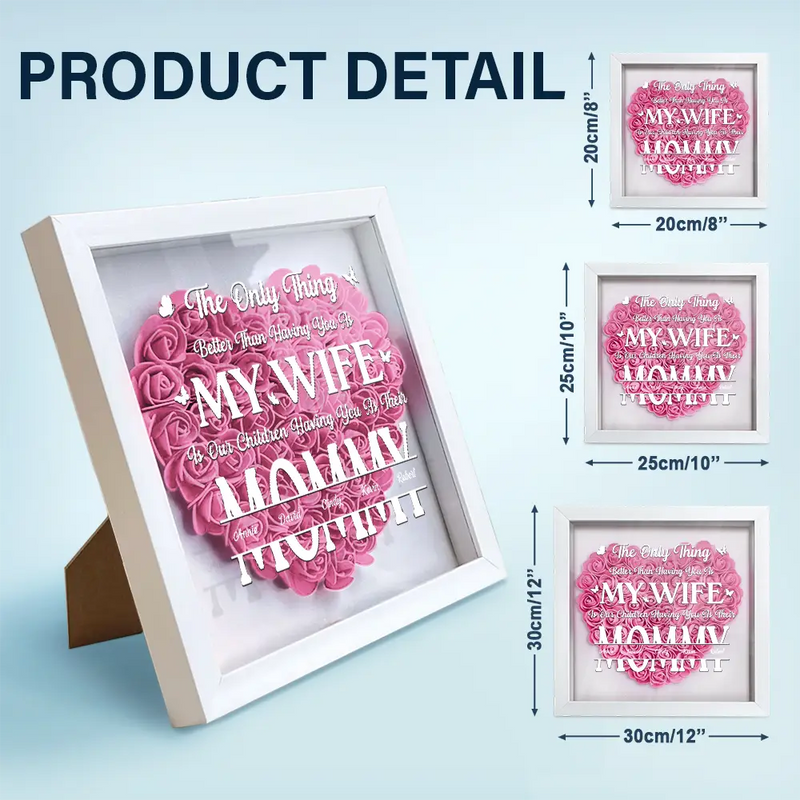 Gift For Couples, Gift For Wife, Gift For Mother, Happy - The Only Thing Better Than Having You As My Wife - Personalized Flower Shadow Box