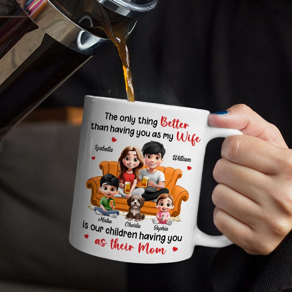 Gift For Couples,Gift For Husband,Gift For Wife,Happy - The Only Thing Better Than Having You As My Wife - Personalized Mug