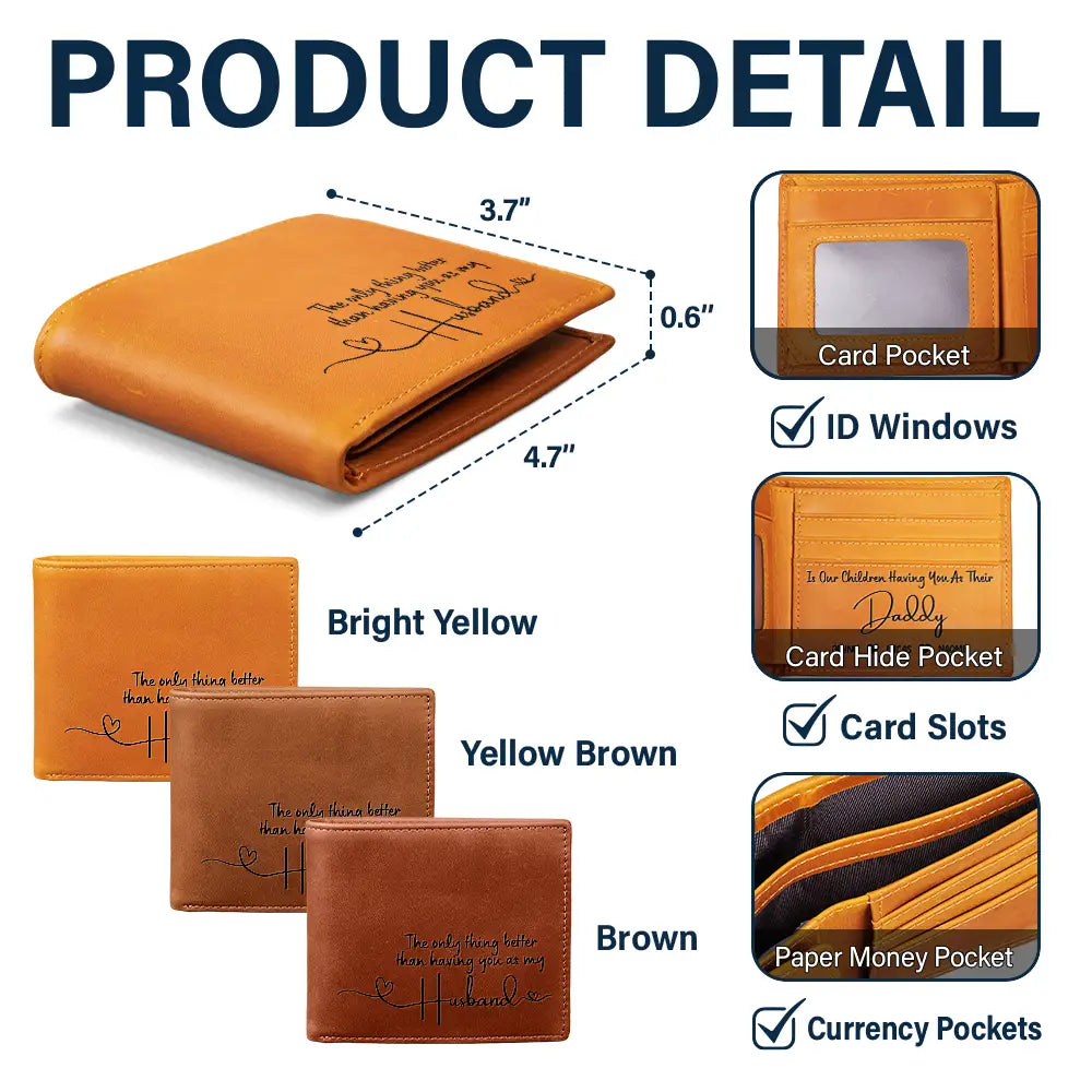 Gift For Father - The Thing Better Than Having You As My Husband - Personalized Engraved Leather Wallet