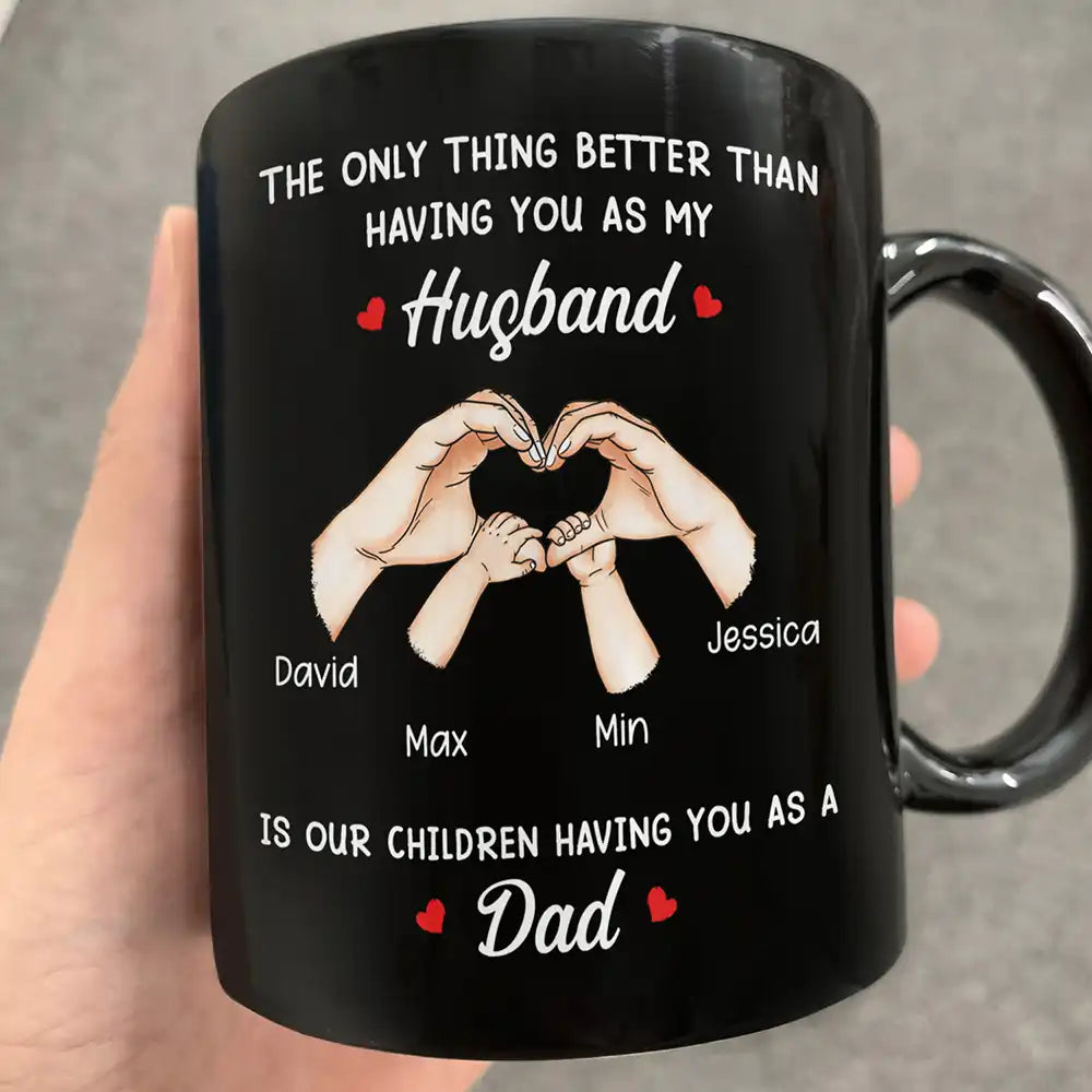 The Only Thing Better Than Having You As My Wife Husband - Personalized Mug