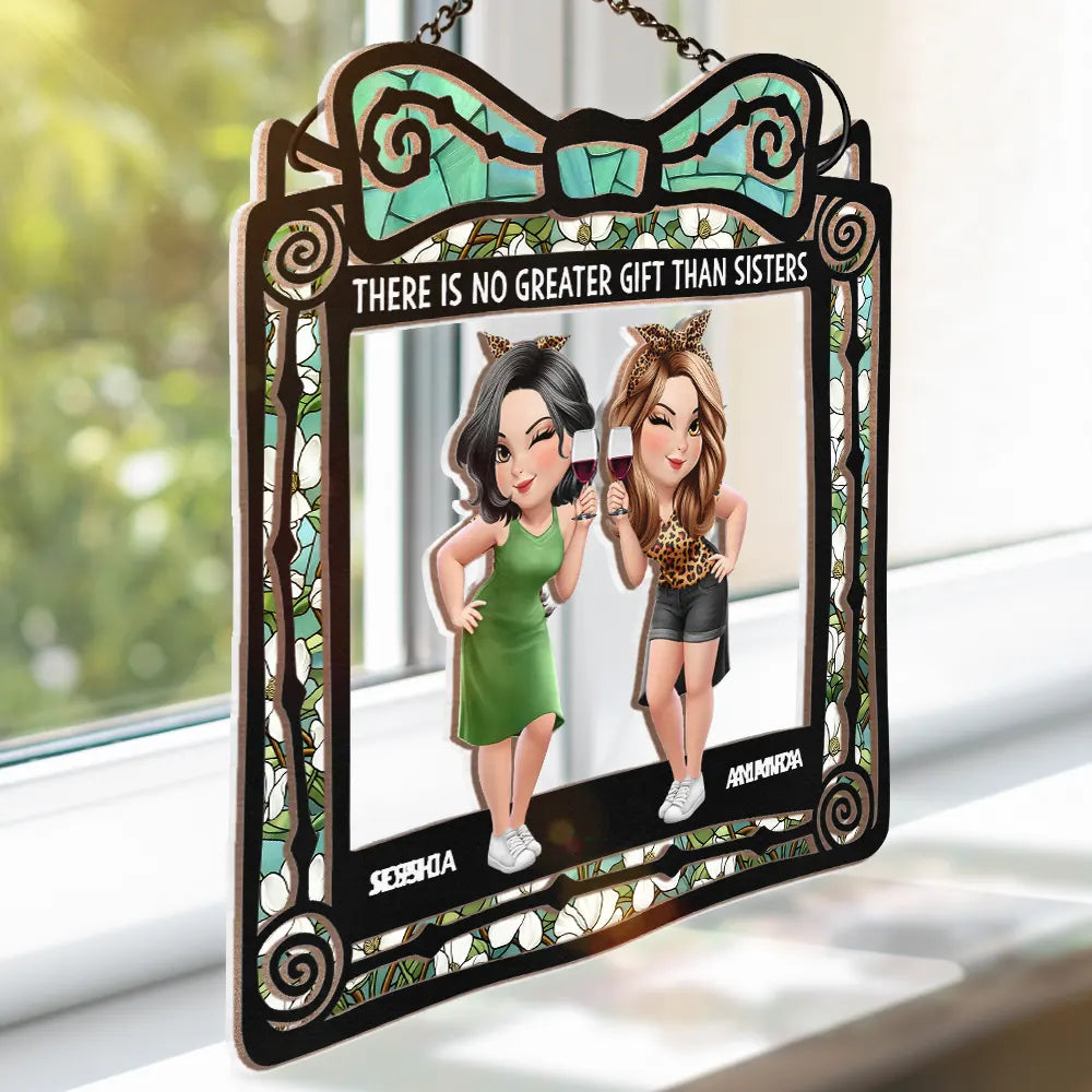 Gift For Bestie,Gift For Sisters,Gift For Brothers,Cousin,Gift For Sibling,Happy - There Is No Greater Gift Than Friendship - Personalized Window Hanging Suncatcher Ornament