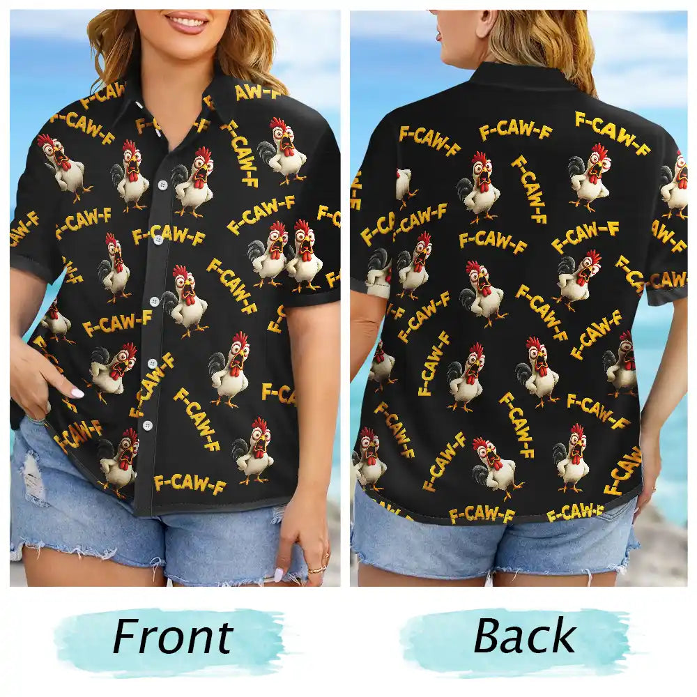 Funny Chicken Bird F Caw F - Personalized Hawaiian Shirt