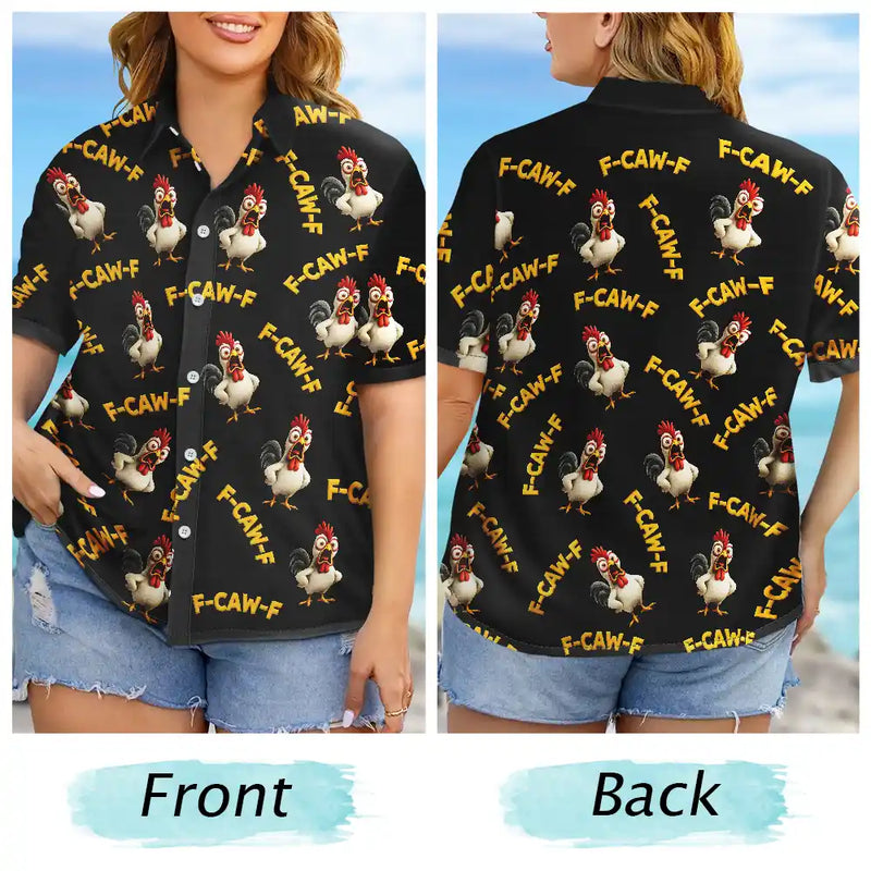 Funny Chicken Bird F Caw F - Personalized Hawaiian Shirt