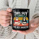 Gift For Father, Dad - Daughters (Adult), Dad - Daughters (Young), Dad - Sons, Dad - Children, Funny - This Guy Has The Best Daughter Son - Personalized Black Mug