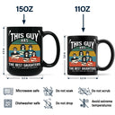 Gift For Father, Dad - Daughters (Adult), Dad - Daughters (Young), Dad - Sons, Dad - Children, Funny - This Guy Has The Best Daughter Son - Personalized Black Mug