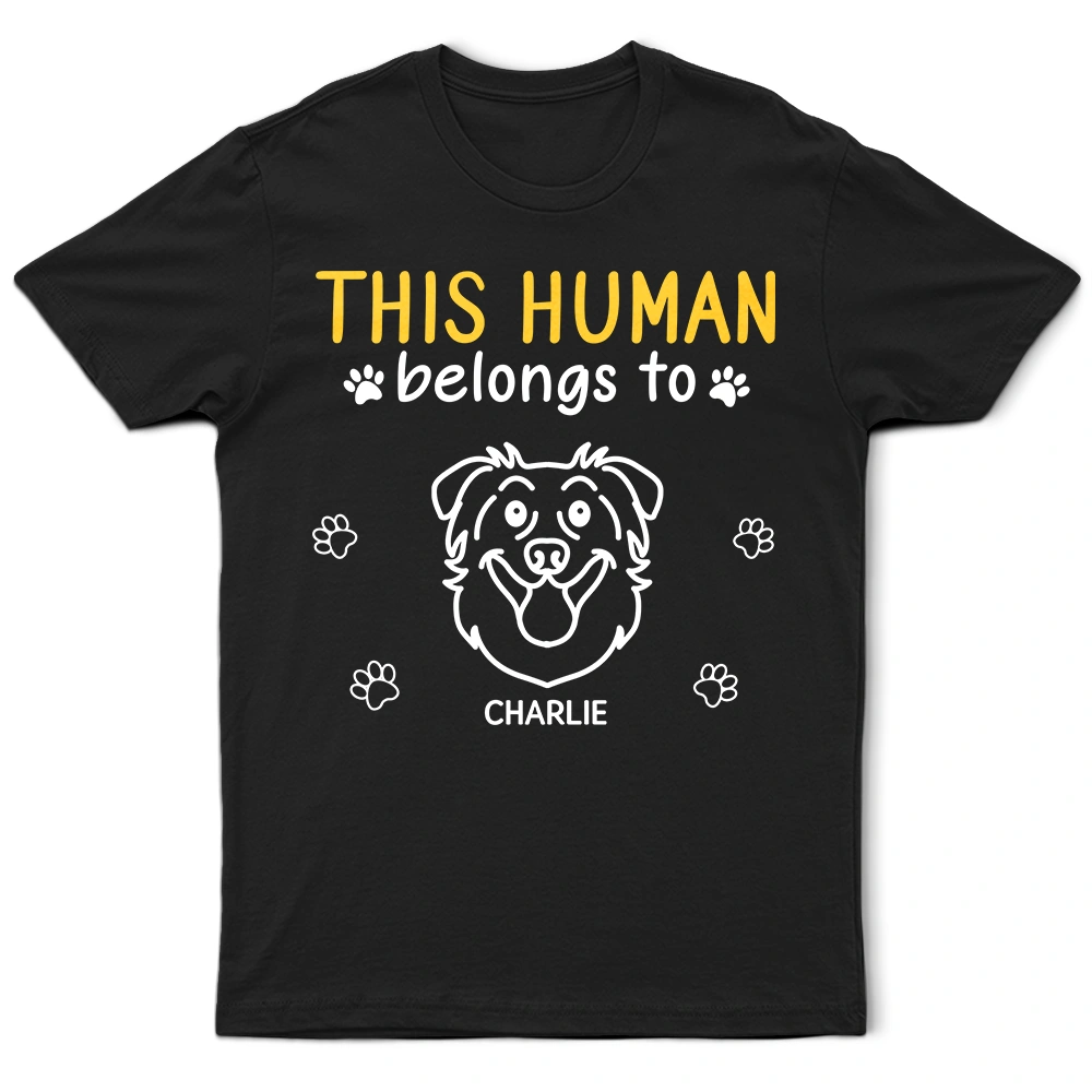 This Human Belongs To Cute Dogs - Personalized T Shirt