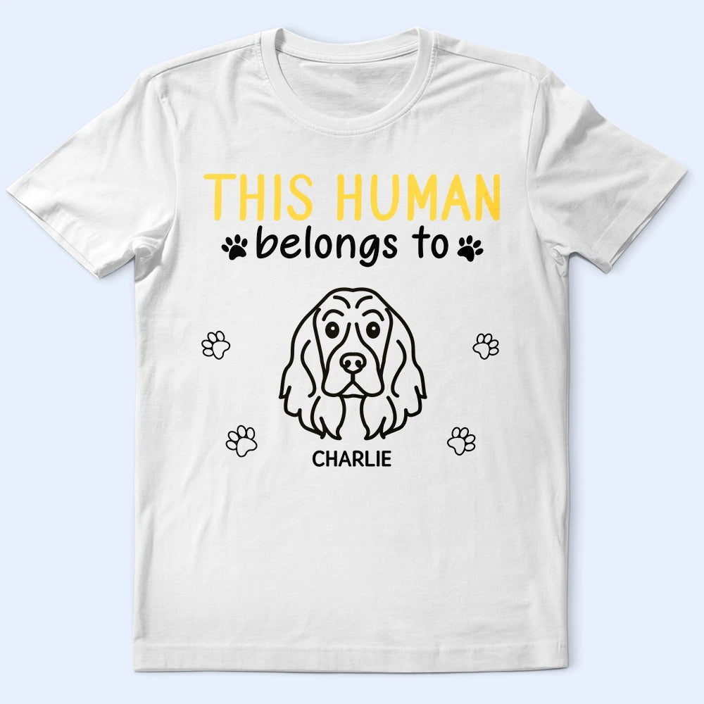 Pet Lovers, Pet Mom, Pet Dad, Dog Lovers, Dog Mom, Dog Dad, Happy - This Human Belongs To Cute Dogs - Personalized T Shirt