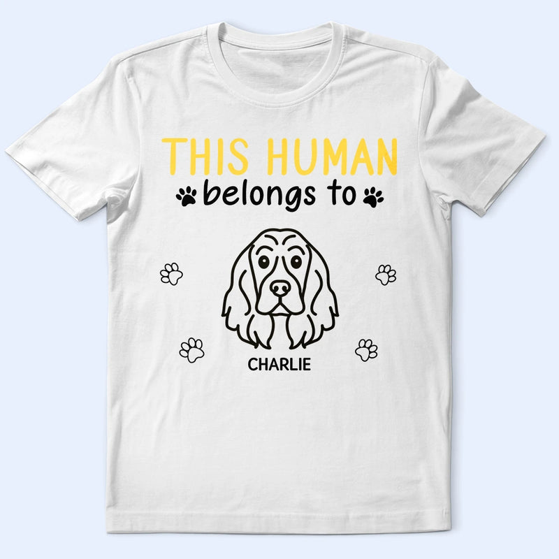 Pet Lovers, Pet Mom, Pet Dad, Dog Lovers, Dog Mom, Dog Dad, Happy - This Human Belongs To Cute Dogs - Personalized T Shirt