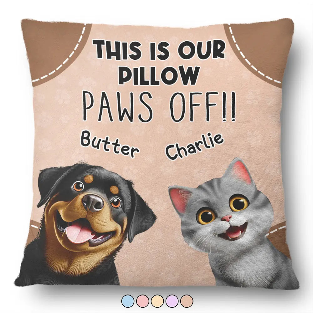 This Is Mine Paws Off 3D Cartoon Cute Dog Cat - Personalized Pillow