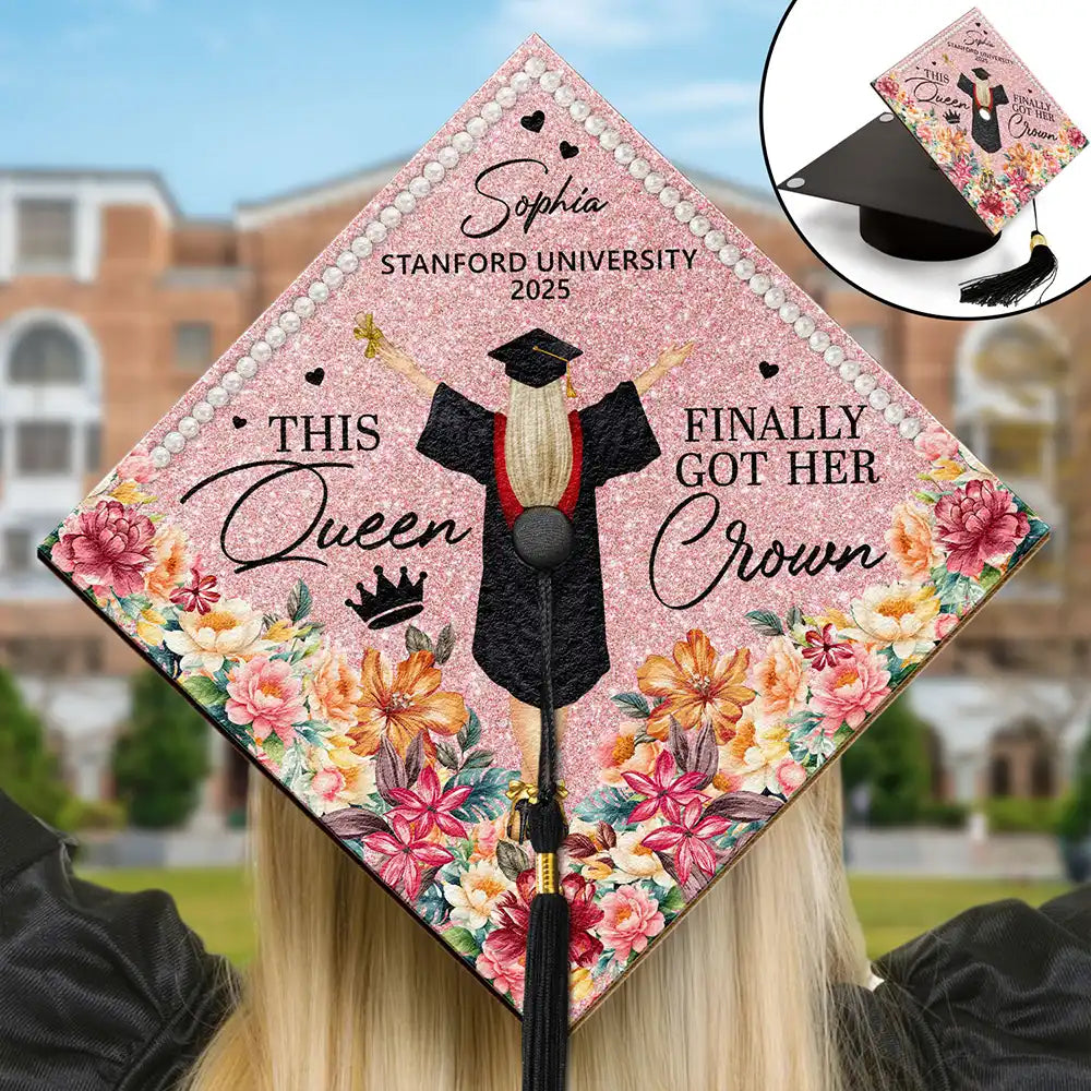 Graduation,Gift For Yourself - This Queen Finally Got Her Crown - Personalized Graduation Cap Topper
