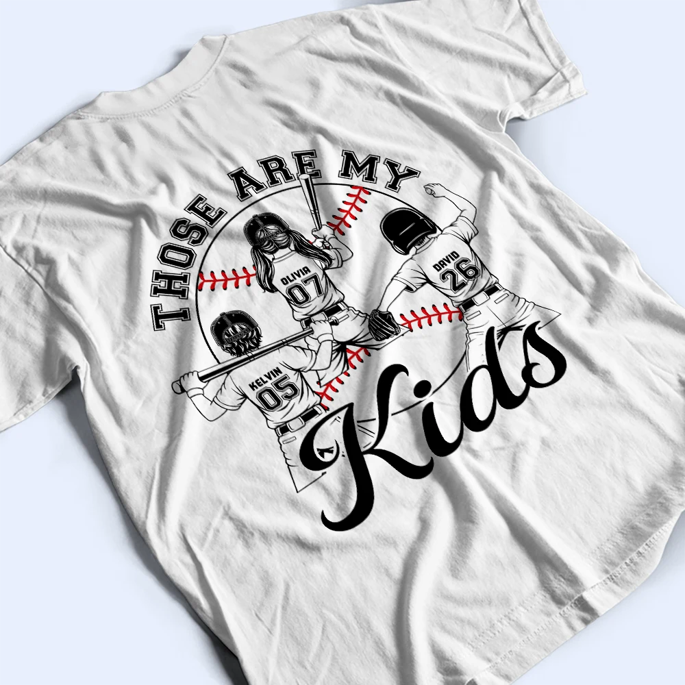 Gift For Mother,Gift For Father,Baseball,Happy - Those Are My Kids Baseball - Personalized T Shirt