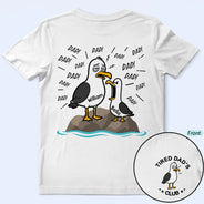 Gift For Husband,Gift For Father,Gift For Grandparents,Teacher,Non-Eng,Icon,Humorous - Tired Seagull Dad Papa Club - Personalized T Shirt