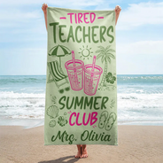 Beach,Summer,Top Market,Teacher,Humorous,Custom Text - Tired Teacher Summer Club - Personalized Beach Towel